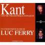 Luc Ferry - Kant: Leuvre Philosophique Expliquee. Un Cours Particulier De Luc Ferry