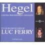 Luc Ferry - Hegel L'oeuvre Philosophique Expliquee