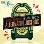 Various - Bbc 6 Music's Alternative Jukebox / Various