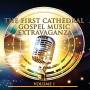 First Cathedral Mass Choir - The First Cathedral - Gospel Music Extravaganza Vol.1