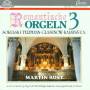 Martin Rost - Romantische Orgeln 3