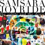 Samsara Joyride - The Subtle And The Dense (Ltd. 180g Oxblood LP)