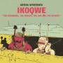 Ikoqwe - The Beginning, The Medium, The End And The Infinit