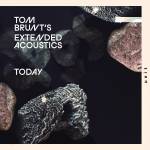 Tom Brunt - Today