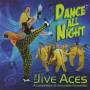 Jive Aces - Dance All Night