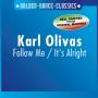 Karl Olivas - Follow Me-It's Alright