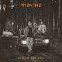 Provinz - Reicht dir das