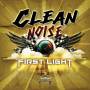 Clean Noise - First Light