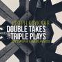 Koykkar / Relache Ensemble / Welbourne / Radoslavo - Double Takes & Triple Plays