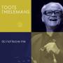 Toots Thielemans - Ne Me Quitte Pas