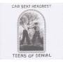 Car Seat Headrest - Teens Of Denial