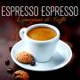 Various - Espresso Espresso