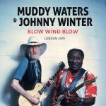 Muddy Waters & Johnny Winter - Blow Wind Blow / London 1979