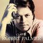 Robert Palmer - Classic...The Masters Collection