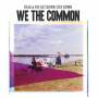 Thao And The Get Down Stay Down - We The Common