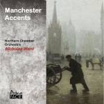 Nicholas Ward / Northern Chamber Orchestra - Manchester Accents