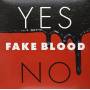 Fake Blood - Yes / No