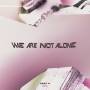Various - We Are Not Alone-Part 4 (2LP)