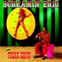 Screamin Eric - Freak Show