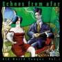 Various - Echoes From Afar Old World Tangos Vol.1