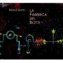 Paolo Botti - La Fabbrica Dei Botti