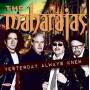 The Maharajas - Yesterday Always Knew