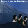 N.s.u. - Turn On,Or Turn Me Down