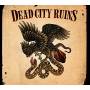 Dead City Ruins - Dead City Ruins (ltd.digipak)
