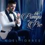 Noel Torres - Me Pongo De Pie
