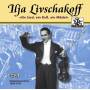 Ilja Livschakoff - Ein Lied,Ein Kuss,Ein Mdel