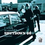 Shutdown 66 - I Wish It Could Be Shutdown 66 (Again)