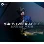 Martin James Bartlett - Love and Death