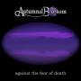 Autumnal Blossom - Against The Fear Of