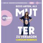 Carolin Kebekus - 8000 Arten, als Mutter zu versagen