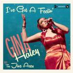 Gina Haley / The Jive Aces - I've Got A Feelin' (Gatefold)
