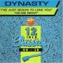 Dynasty - I've Just Begun To Love You/do Me Right