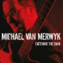Michael Van Merwyk - Catching The Rain