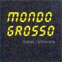 Mondo Grosso - Best Rimixes