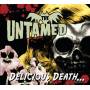 The Untamed - Delicious Death...