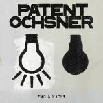 Patent Ochsner - Tag & Nacht (2LP)