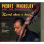 Pierre Michelot - Round About A Bass