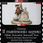 Bruscantini / Rovero / Noni / Simionato / Wolf-Fer - Il matrimonio segreto