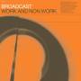 Broadcast - Work And Non Work (LP+MP3)