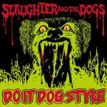 Slaughter And The Dogs - Do it Dog Style - Vinyl LP Edition