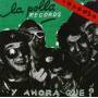La Polla Records - Y Ahora Que