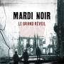 Mardi Noir - Le Grand Reveil