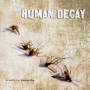 Human Decay - Credit To Humanity