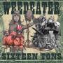Weedeater - Sixteen Tons (black Vinyl Gatefold)
