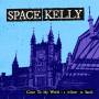 Space Kelly - Come To My World: A Tribute To Sarah