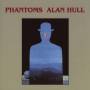 Alan Hull - Phantoms